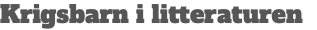 Krigsbarn i litteraturen 