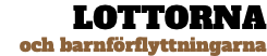 Lottorna och barnförflyttningarna