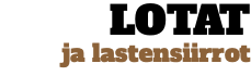 lotat ja lastensiirrot