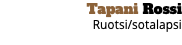 Tapani Rossi Ruotsi/sotalapsi 